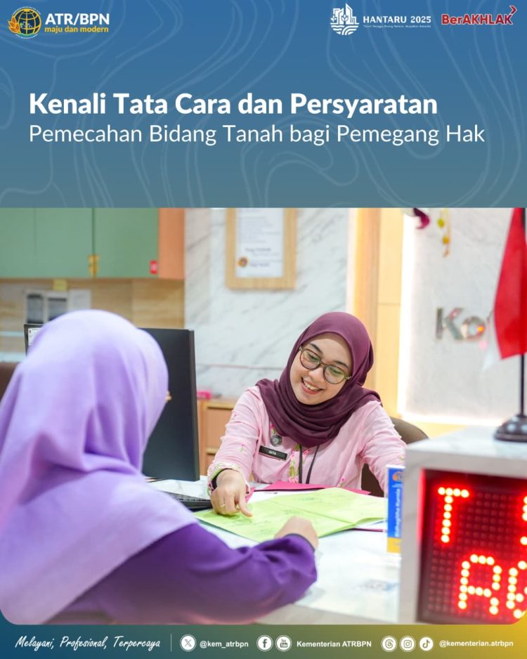 Kenali Tata Cara dan Persyaratan Pemecahan Bidang Tanah bagi Pemegang Hak