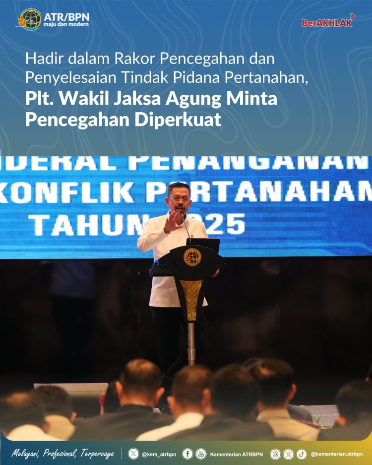 Plt. Wakil Jaksa Agung Dorong Penguatan Sistem Pencegahan dalam Penanganan Tindak Pidana Pertanahan