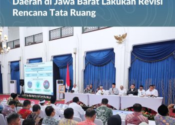 Menteri ATR/BPN Dorong Revisi RTRW dan RDTR Jawa Barat