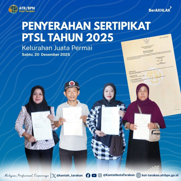 Tetap Melayani di Hari Libur Kantor Pertanahan Kota Tarakan Serahkan Sertipikat PTSL kepada Warga Juata Permai