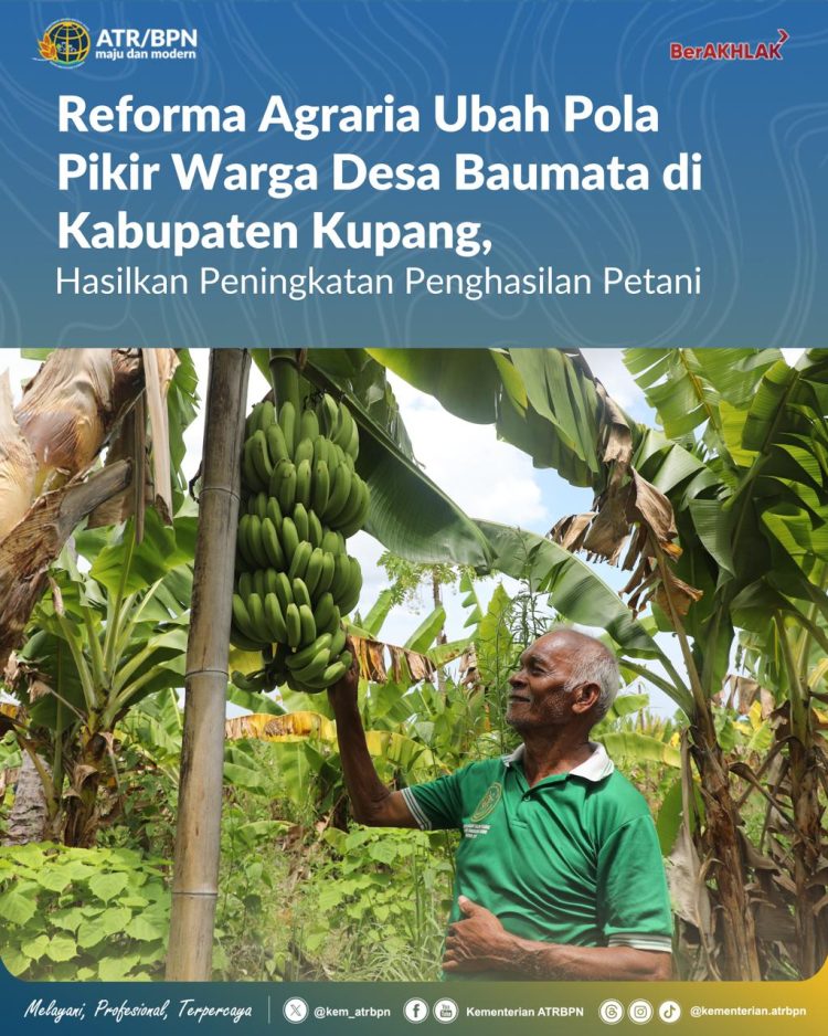 Reforma Agraria Ubah Pola Pikir Warga Desa Baumata di Kabupaten Kupang Hasilkan Peningkatan Penghasilan Petani