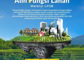 LP2B, Instrumen Strategis Kendalikan Alih Fungsi Lahan