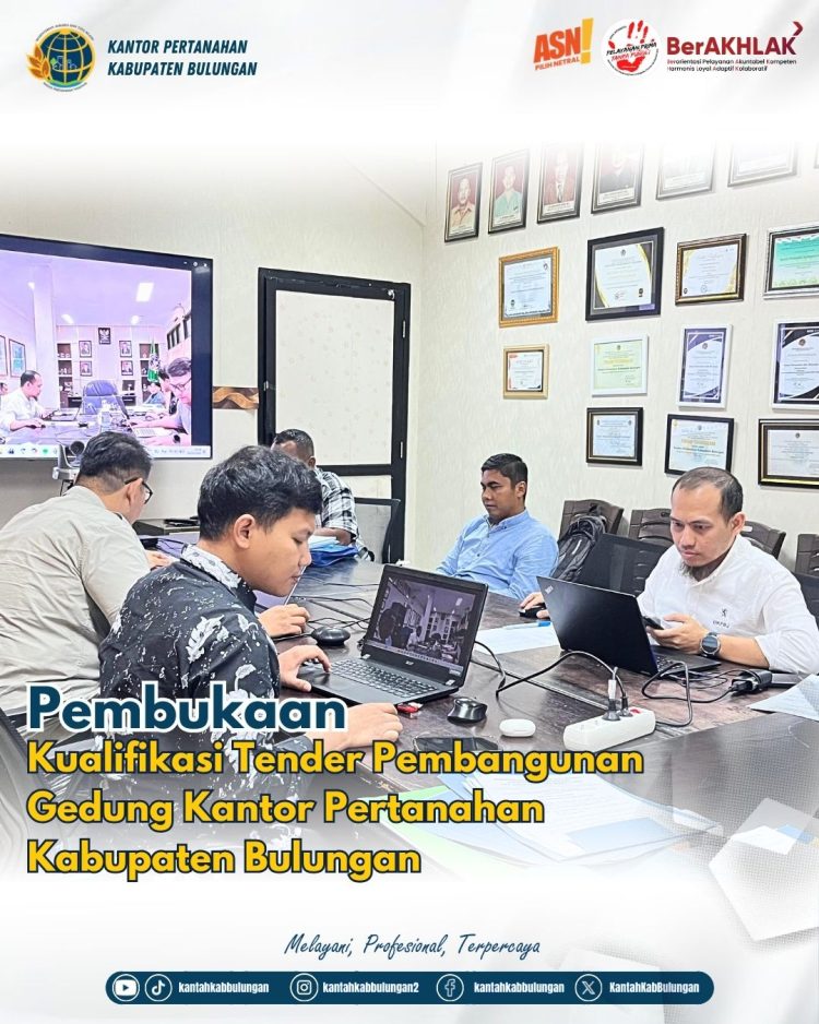 Kantah Bulungan Laksanakan Pembukaan Kualifikasi Tender Pembangunan Kantor TA 2026