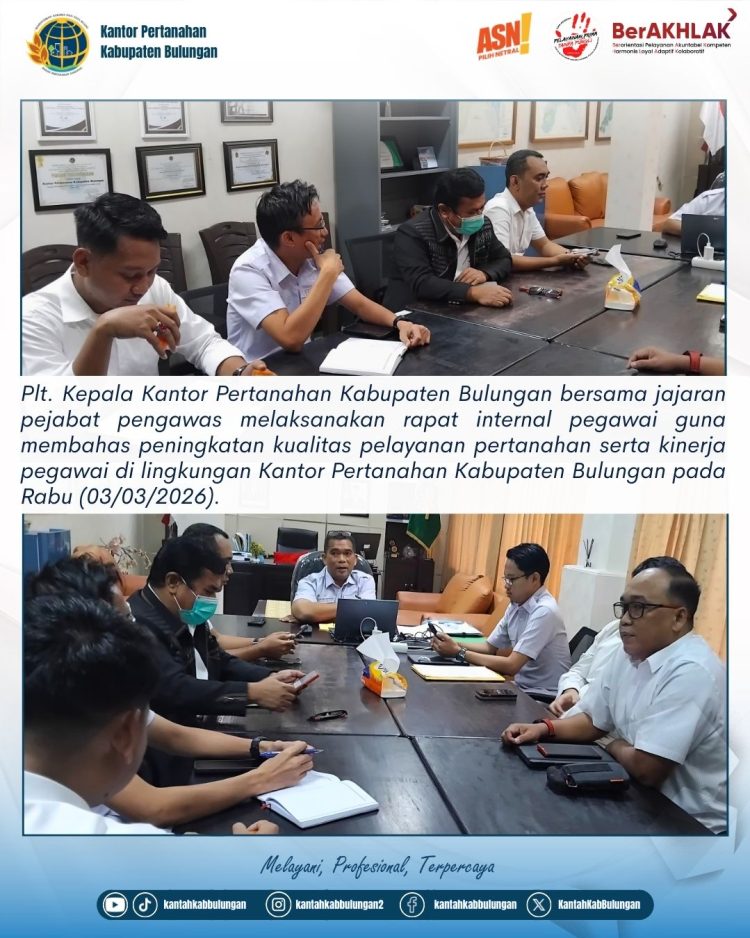 Bangun Pelayanan Bersih dan Profesional, Kantah Bulungan Mantapkan Langkah Menuju WBK