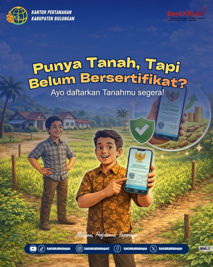 Jangan Sampai Terlewat, Segera Daftarkan Tanahmu