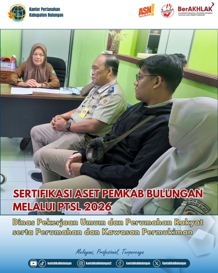 Sinergi PTSL 2026, ATR/BPN Bulungan Percepat Sertipikasi Aset Pemda