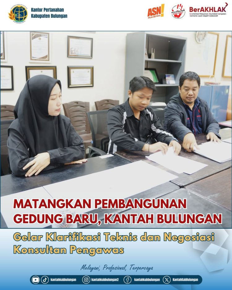 Kantah Bulungan Gelar Klarifikasi Teknis dan Negosiasi Pengadaan Konsultan Pengawas