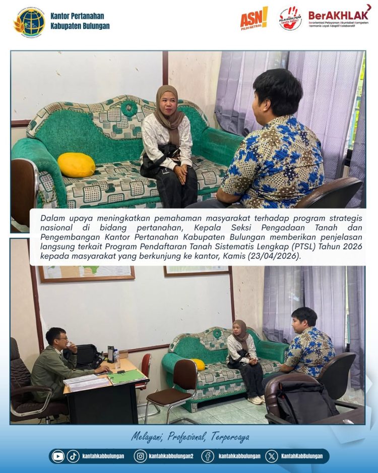 Kantah Bulungan Sosialisasikan Program PTSL 2026, Dorong Kepastian Hukum Tanah Masyarakat