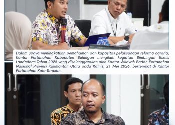 Kantah Bulungan Tingkatkan Kapasitas Reforma Agraria Melalui Bimbingan Teknis Landreform 2026
