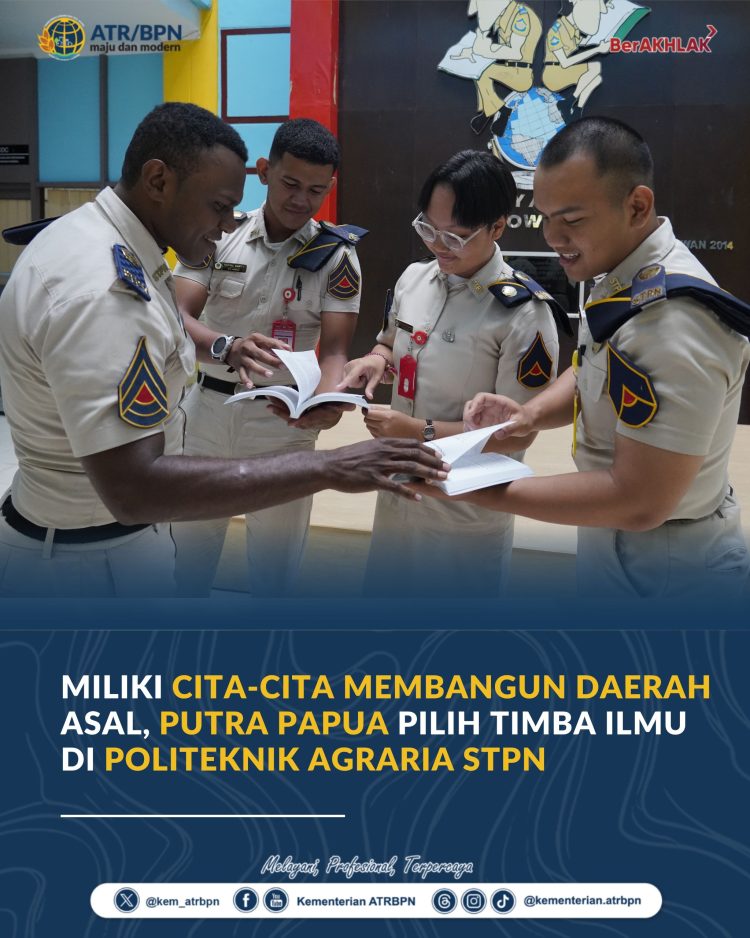 Putra Papua Pilih STPN untuk Bekal Membangun Daerah Asal