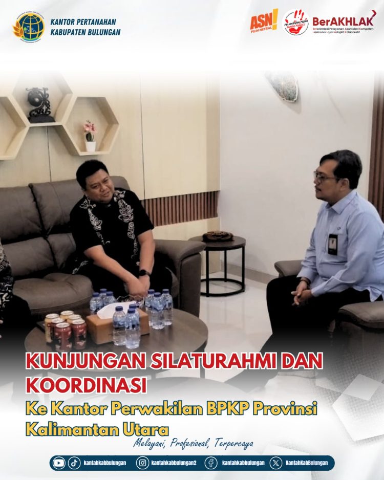 Perkuat Tata Kelola dan Integritas, Kantah Bulungan Jalin Sinergi dengan BPKP Kaltara