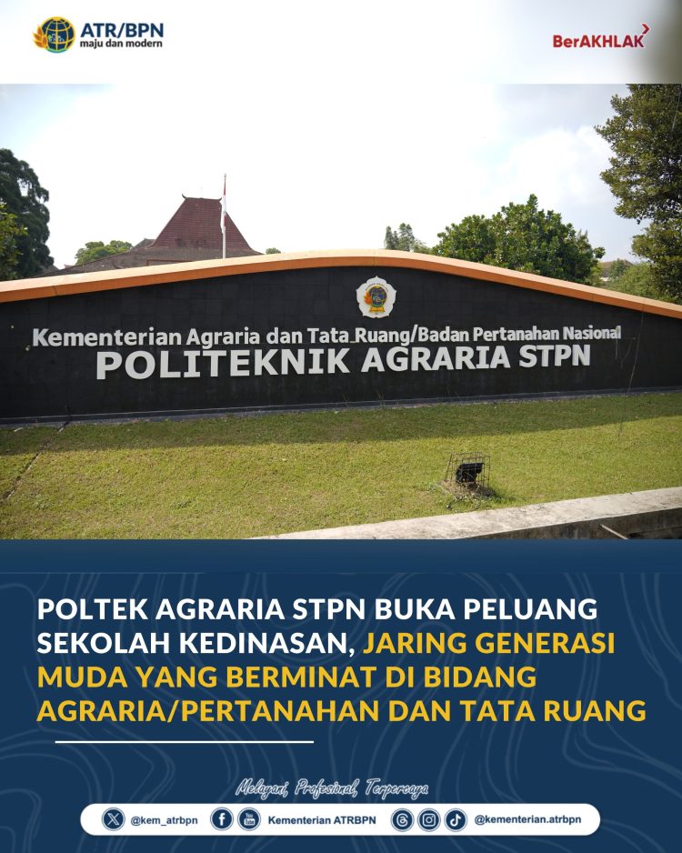 Politeknik Agraria STPN Siapkan SDM Unggul Pertanahan dan Tata Ruang untuk Dukung Pembangunan Nasional
