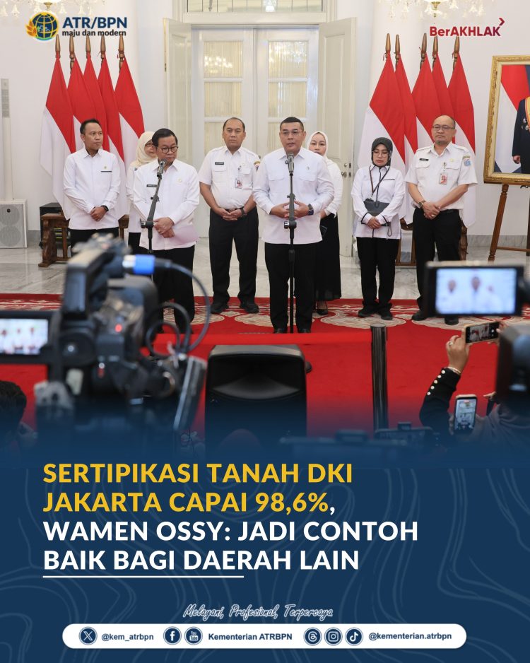 DKI Hampir Tuntas Bersertipikat, Wamen Ossy: Jakarta Jadi Role Model Nasional