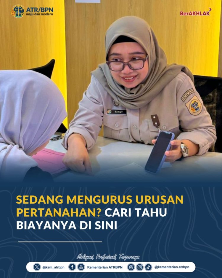 Sedang Mengurus Urusan Pertanahan? Cari Tahu Biayanya di Sini