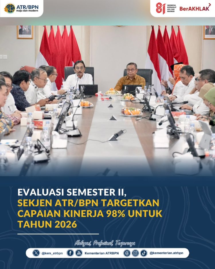 Evaluasi Semester II, Sekjen ATR/BPN Targetkan Capaian Kinerja 98% untuk Tahun 2026