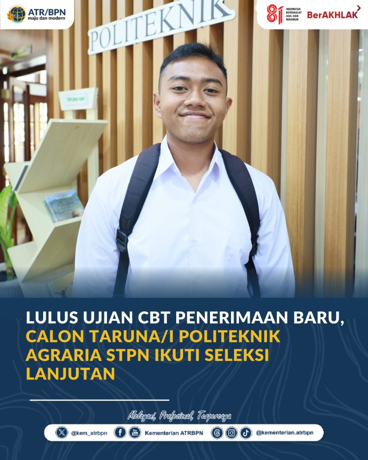 Lulus Ujian CBT Penerimaan Baru, Calon Taruna/i Politeknik Agraria STPN Ikuti Seleksi Lanjutan