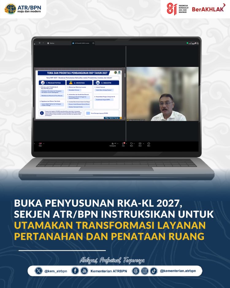 Buka Penyusunan RKA-KL 2027, Sekjen ATR/BPN Instruksikan untuk Utamakan Transformasi Layanan Pertanahan dan Penataan Ruang