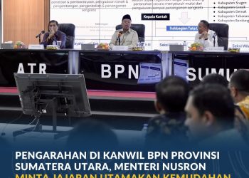 Pengarahan di Kanwil BPN Provinsi Sumatera Utara, Menteri Nusron Minta Jajaran Utamakan Kemudahan Layanan bagi Masyarakat