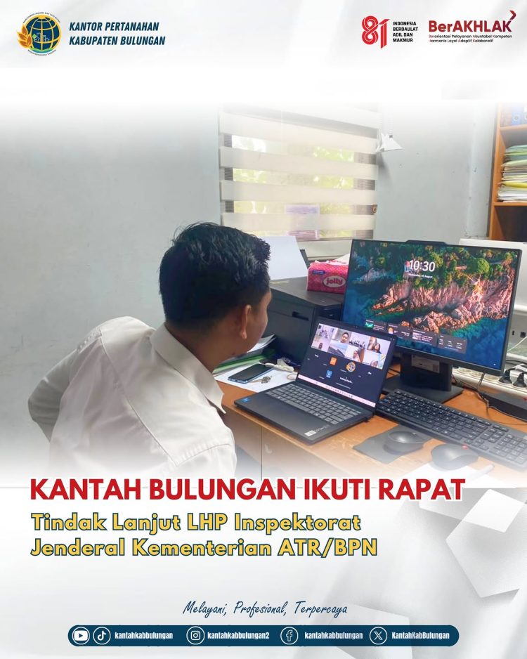 Kantah Bulungan Perkuat Akuntabilitas melalui Tindak Lanjut Laporan Hasil Pemeriksaan  ‎