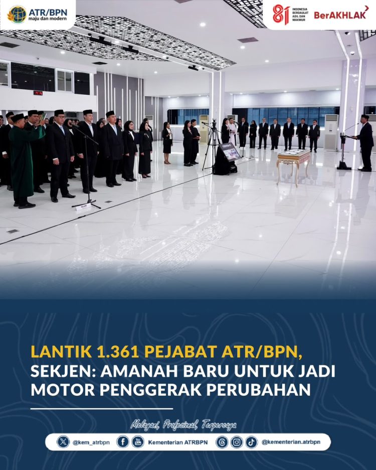 Lantik 1.361 Pejabat ATR/BPN, Sekjen: Amanah Baru untuk Jadi Motor Penggerak Perubahan