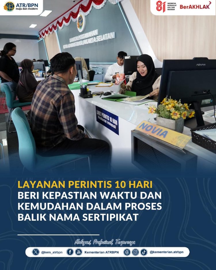 Layanan PERINTIS 10 Hari Beri Kepastian Waktu dan Kemudahan dalam Proses Balik Nama Sertipikat
