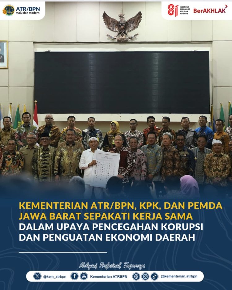 ATR/BPN, KPK, dan Pemda Jabar Perkuat Sinergi Cegah Korupsi dan Dorong Ekonomi Daerah