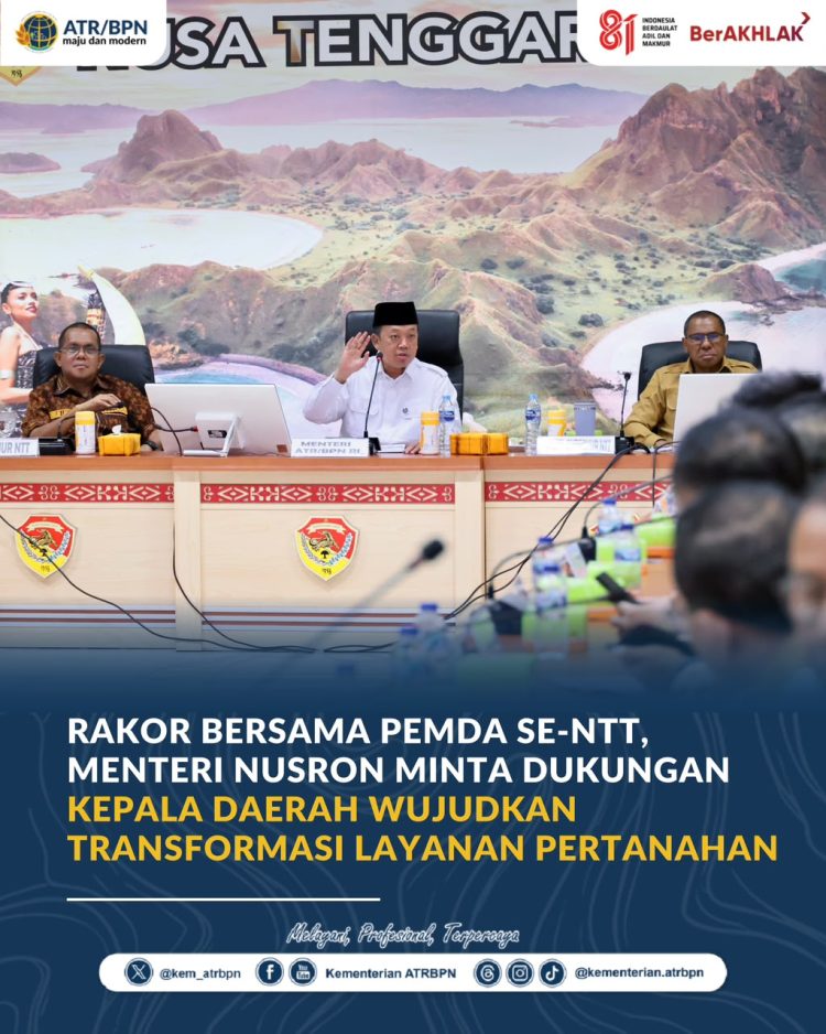 Rakor Bersama Pemda Se-NTT, Menteri Nusron Minta Dukungan Kepala Daerah Wujudkan Transformasi Layanan Pertanahan