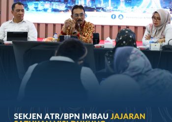Sekjen ATR/BPN Imbau Jajaran Satukan Visi Dukung Transformasi Layanan