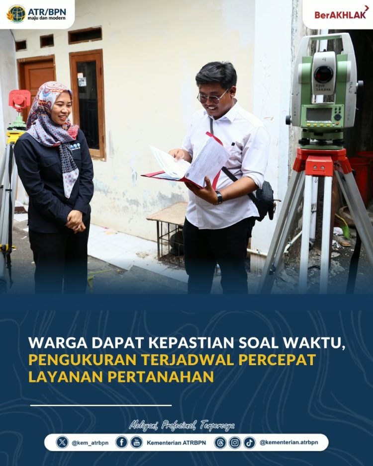 Warga Dapat Kepastian Soal Waktu, Pengukuran Terjadwal Percepat Layanan Pertanahan