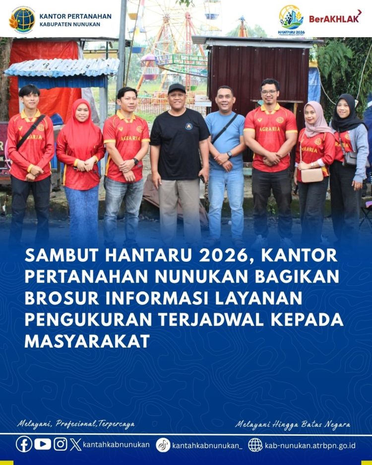 Gerak Cepat, Kantah Nunukan Sosialisasikan Pengukuran Terjadwal kepada Masyarakat