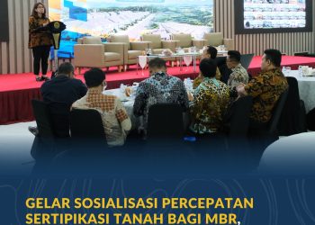 Kejar 3 Juta Sertipikat MBR, ATR/BPN Perkuat Sinergi Pusat dan Daerah